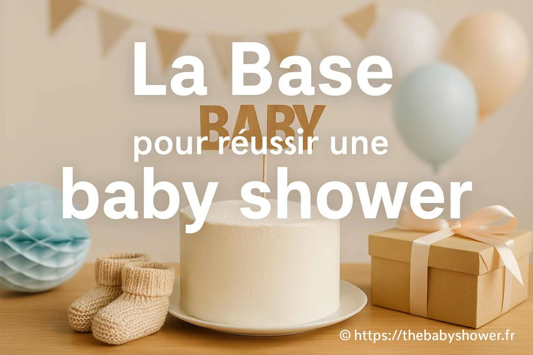 La Base pour réussir une baby shower