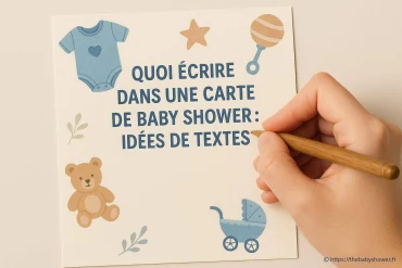 Quoi écrire dans une carte de baby shower : idées de textes inspirants